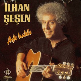 İlhan Şeşen - Aşk Haklı